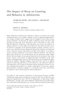 The Impact of Sleep on Learning and Behavior in Adolescents GEORGIOS MITRU AND DANIEL L. MILLROOD Columbia University  JASON H. MATEIKA