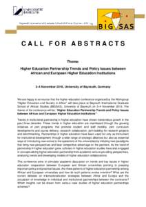 CALL FOR ABSTRACTS Theme: Higher Education Partnership Trends and Policy Issues between African and European Higher Education Institutions  3–4 November 2016, University of Bayreuth, Germany