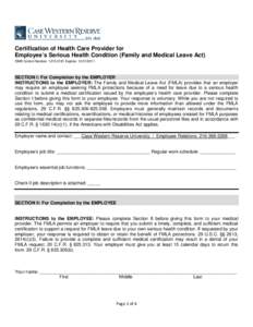 Certification of Health Care Provider for Employee’s Serious Health Condition (Family and Medical Leave Act) OMB Control Number: Expires: SECTION I: For Completion by the EMPLOYER INSTRUCTIONS to t
