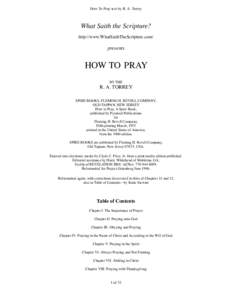 How To Pray text by R. A. Torrey  What Saith the Scripture? http://www.WhatSaithTheScripture.com/  presents
