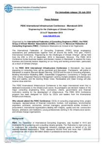 For immediate release: 29 JulyPress Release FIDIC International Infrastructure Conference - Marrakesh 2016 “Engineering for the Challenges of Climate Change” 25 to 27 September 2016