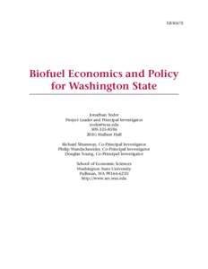 XB1047E  Biofuel Economics and Policy for Washington State Jonathan Yoder Project Leader and Principal Investigator