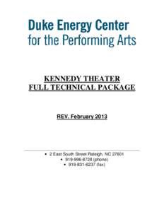 KENNEDY THEATER FULL TECHNICAL PACKAGE REV. February 2013  • 2 East South Street Raleigh, NC 27601