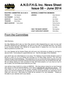 A.N.D.F.H.G. Inc. News Sheet Issue 58 – June 2014 ELECTED COMMITTEEGENERAL COMMITTEE MEMBERS