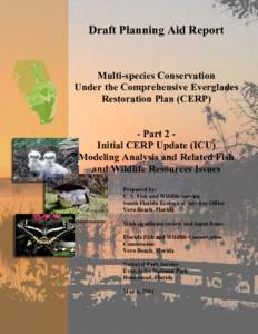 Draft Planning Aid Report  Multi-species Conservation Under the Comprehensive Everglades Restoration Plan (CERP) - Part 2 Initial CERP Update (ICU)