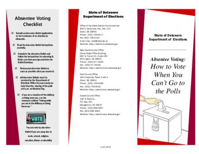 Absentee Voting Checklist Submit an Absentee Ballot Application as far in advance of an election as allowable. Read the Absentee Ballot instructions