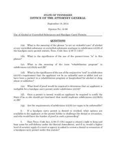 STATE OF TENNESSEE  OFFICE OF THE ATTORNEY GENERAL September 18, 2014 Opinion No[removed]Use of Alcohol or Controlled Substances and Handgun Carry Permits