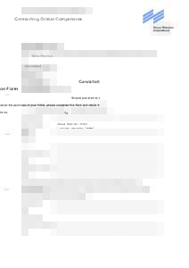 Connecting Global Competence  Cancellation Form Should you wish to cancel the purchase of your ticket, please complete this form and return it to us. To Messe München GmbH