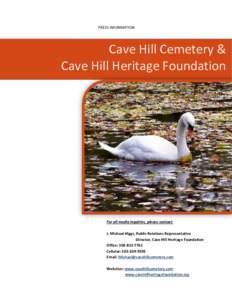 PRESS INFORMATION  Cave Hill Cemetery & Cave Hill Heritage Foundation  For all media inquiries, please contact: