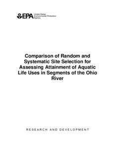 Comparison of Random and Systematic Site Selection for Assessing Attainment of Aquatic Life Uses in Segments of the Ohio River