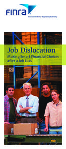 Job Dislocation Making Smart Financial Choices after a Job Loss Job Dislocation MAKING SMART FINANCIAL CHOICES AFTER