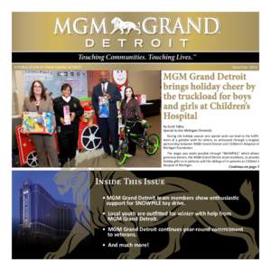 Touching Communities. Touching Lives.™ A	
  PUBLICATION	
  OF	
  MGM	
  GRAND	
  DETROIT December	
  2014  MGM Grand Detroit