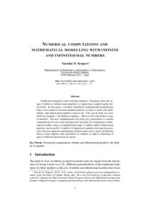 N UMERICAL COMPUTATIONS AND MATHEMATICAL MODELLING WITH INFINITE AND INFINITESIMAL NUMBERS Yaroslav D. Sergeyev∗ Dipartimento di Elettronica, Informatica e Sistemistica, Universit`a della Calabria,