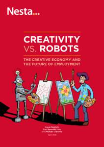 CREATIVITY VS. ROBOTS THE CREATIVE ECONOMY AND THE FUTURE OF EMPLOYMENT  CREATIVITY VS. ROBOTS THE CREATIVE ECONOMY AND THE FUTURE OF EMPLOYMENT