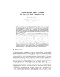 Explicit Optimal Binary Pebbling for One-Way Hash Chain Reversal Berry Schoenmakers Dept of Mathematics & Computer Science TU Eindhoven, The Netherlands 