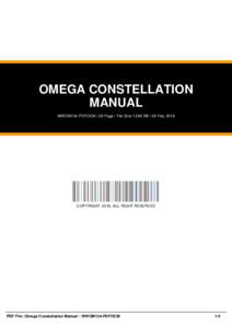 OMEGA CONSTELLATION MANUAL WWOM134-PDFOCM | 26 Page | File Size 1,000 KB | 26 Feb, 2016 COPYRIGHT 2016, ALL RIGHT RESERVED