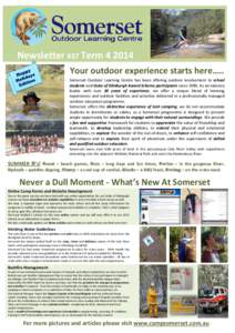 Newsletter #37 Term[removed]Your outdoor experience starts here….. Somerset Outdoor Learning Centre has been offering outdoor involvement to school students and Duke of Edinburgh Award Scheme participants since[removed]As