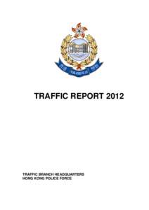 TRAFFIC REPORTTRAFFIC BRANCH HEADQUARTERS HONG KONG POLICE FORCE  Distribution
