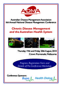 Australian Disease Management Association 6th Annual National Disease Management Conference Chronic Disease Management and the Australian Health System