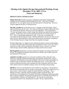 Meeting of the Jupiter/Europa International Working Group December 15-16, 2005, UCLA Notes and Summary PRESENTATIONS AND DISCUSSION Melissa McGrath presented a summary of problems in the NASA funding profile including la