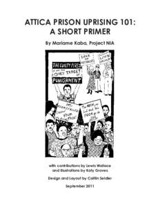 ATTICA PRISON UPRISING 101: A SHORT PRIMER By Mariame Kaba, Project NIA with contributions by Lewis Wallace and illustrations by Katy Groves