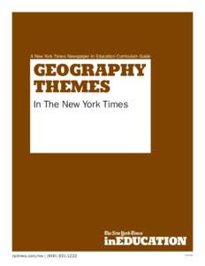 A New York Times Newspaper in Education Curriculum Guide  GEOGRAPHY THEMES In The New York Times