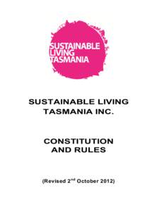 SUSTAINABLE LIVING TASMANIA INC. CONSTITUTION AND RULES