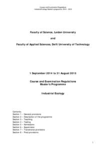 Course and Examination Regulations Industrial Ecology Master’s programme, 2014 – 2015 Faculty of Science, Leiden University and Faculty of Applied Sciences, Delft University of Technology