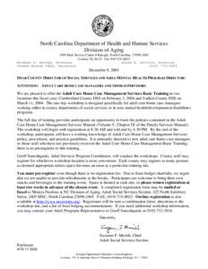 North Carolina Department of Health and Human Services Division of Aging 2405 Mail Service Center • Raleigh, North Carolina[removed]Courier[removed]Fax[removed]Michael F. Easley, Governor Karen E. Gottovi, Dir