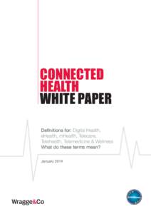 connected health white paper Consumer law checklist 2013 Definitions for: Digital Health, eHealth, mHealth, Telecare,