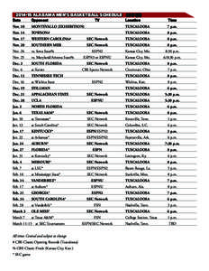[removed]ALABAMA MEN’S BASKETBALL SCHEDULE 	 (AS OF[removed]Date	Opponent TV	  Location
