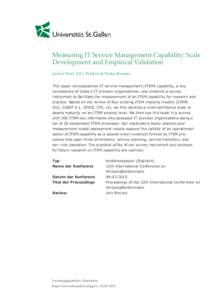 Measuring IT Service Management Capability: Scale Development and Empirical Validation Jochen Wulf, Till J. Winkler & Walter Brenner This paper conceptualizes IT service management (ITSM) capability, a key competence of 