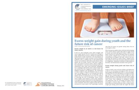 EMERGING ISSUES BRIEF Together-Eliminating Cancer Excess weight gain during youth and the future risk of cancer Jennifer A. Emond and Diane Gilbert-Diamond