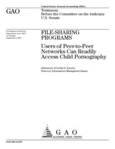GAO-03-1115T File-Sharing Programs: Users of Peer-to-Peer Networks Can Readily Access Child Pornography