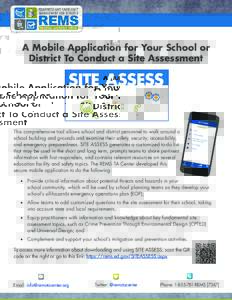 A Mobile Application for Your School or District To Conduct a Site Assessment This comprehensive tool allows school and district personnel to walk around a school building and grounds and examine their safety, security, 