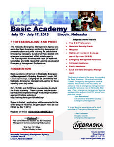 Basic Academy Emergency Management Profession July 13 - July 17, 2015  Lincoln, Nebraska