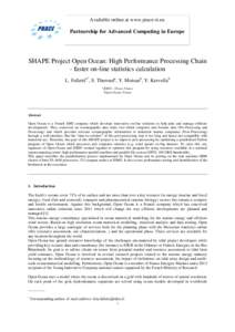 Available online at www.prace-ri.eu  Partnership for Advanced Computing in Europe SHAPE Project Open Ocean: High Performance Processing Chain - faster on‐line statistics calculation
