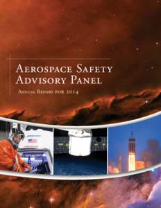 Aerospace Safety Advisory Panel Annual Report for 2014 NASA A EROSPACE SA FET Y A DV ISORY PA NEL National Aeronautics and Space Administration