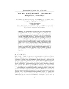 In Proceedings of Ubicomp 2005, Tokyo, Japan  Fast And Robust Interface Generation for Ubiquitous Applications Krzysztof Gajos, David Christianson, Raphael Hoffmann, Tal Shaked, Kiera Henning, Jing Jing Long, and Daniel 