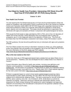 Centers for Disease Control and Prevention Ebola Virus NP Real-time RT-PCR Assay Emergency Use Authorization October 13, 2014  Fact Sheet for Health Care Providers: Interpreting CDC Ebola Virus NP