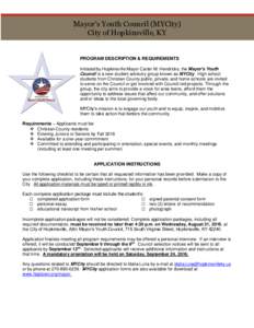 Mayor’s Youth Council (MYCity) City of Hopkinsville, KY PROGRAM DESCRIPTION & REQUIREMENTS Initiated by Hopkinsville Mayor Carter M. Hendricks, the Mayor’s Youth Council is a new student advisory group known as MYCit