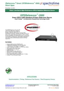 iReference+® Smart GPSReference™-2000 Short Spec November 13, 2014 Smart, Low-Cost & High-Performance GPS & Rubidium Reference Source