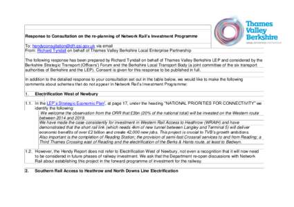 Response to Consultation on the re-planning of Network Rail’s Investment Programme To:  via email From: Richard Tyndall on behalf of Thames Valley Berkshire Local Enterprise Partnership 