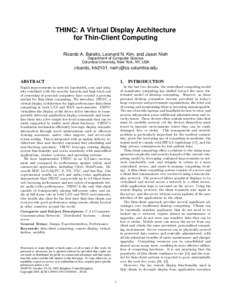 THINC: A Virtual Display Architecture for Thin-Client Computing Ricardo A. Baratto, Leonard N. Kim, and Jason Nieh Department of Computer Science Columbia University, New York, NY, USA {ricardo,