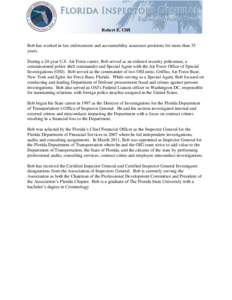 Robert E. Clift  Bob has worked in law enforcement and accountability assurance positions for more than 35 years. During a 24-year U.S. Air Force career, Bob served as an enlisted security policeman, a commissioned polic