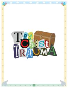 1  Toy Chest Trauma by Ken Blumreich Design, Layout, and Art by Josh Cairney Edited by Melissa Buchanan