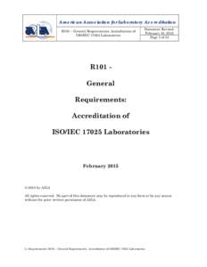 American Association for Laboratory Accreditation R101 – General Requirements: Accreditation of ISO/IEC[removed]Laboratories Document Revised: February 18, 2015