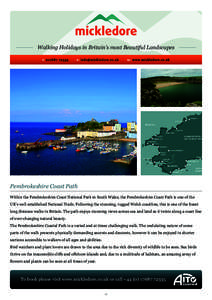 Walking Holidays in Britain’s most Beautiful Landscapes  Pembrokeshire Coast Path Within the Pembrokeshire Coast National Park in South Wales, the Pembrokeshire Coast Path is one of the UK’s well established National