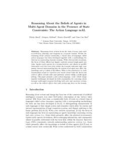Reasoning About the Beliefs of Agents in Multi-Agent Domains in the Presence of State Constraints: The Action Language mAL Chitta Baral1 , Gregory Gelfond1 , Enrico Pontelli2 , and Tran Cao Son2 1