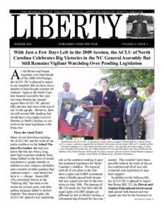 THE NEWSLETTER OF THE AMERICAN CIVIL LIBERTIES UNION OF NORTH CAROLINA  SUMMER 2009 PUBLISHED 4 TIMES PER YEAR